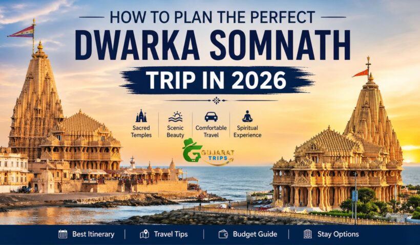 Plan the Perfect Dwarka Somnath Trip in 2026