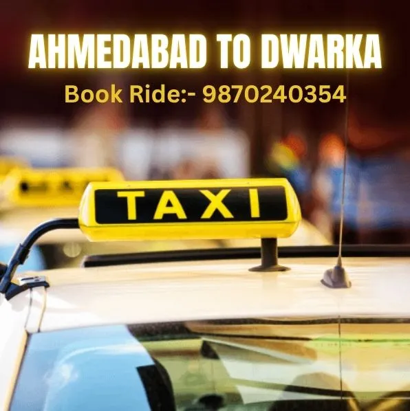 Ahmedabad to Dwarka Taxi Service